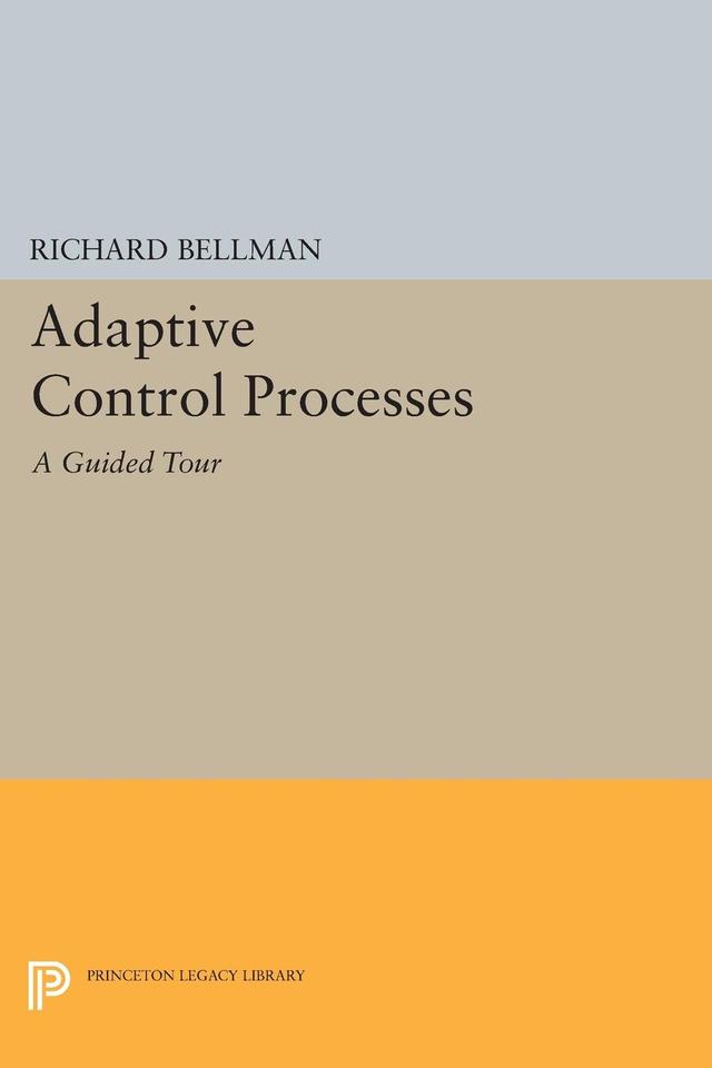 Adaptive Control Processes by Richard E. Bellman
