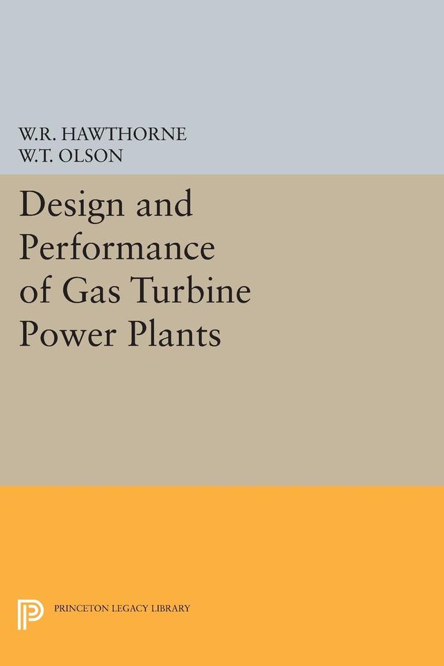 Design and Performance of Gas Turbine Power Plants by Walter T. Olson, William R. Hawthorne