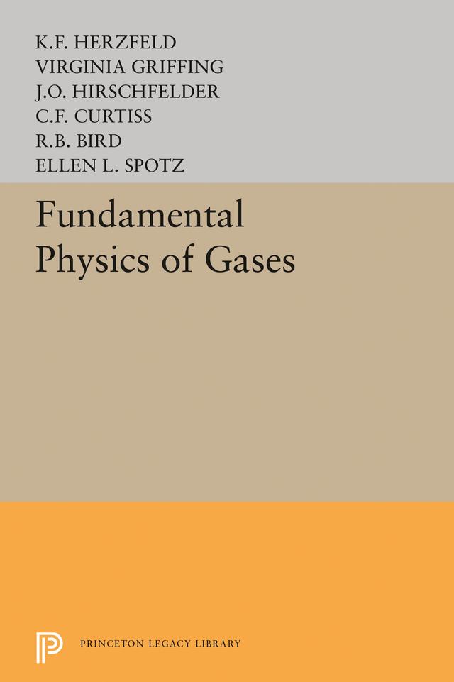 Fundamental Physics of Gases by Karl Ferdinand Herzfeld, V. Griffing