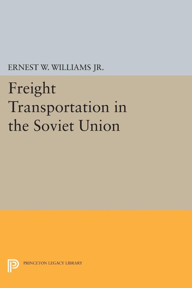 Freight Transportation in the Soviet Union by Ernest William Williams