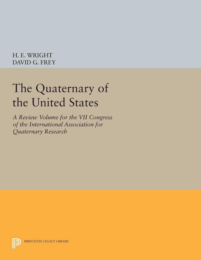 The Quaternary of the U.S. by David G. Frey, Herbert Edgar Wright
