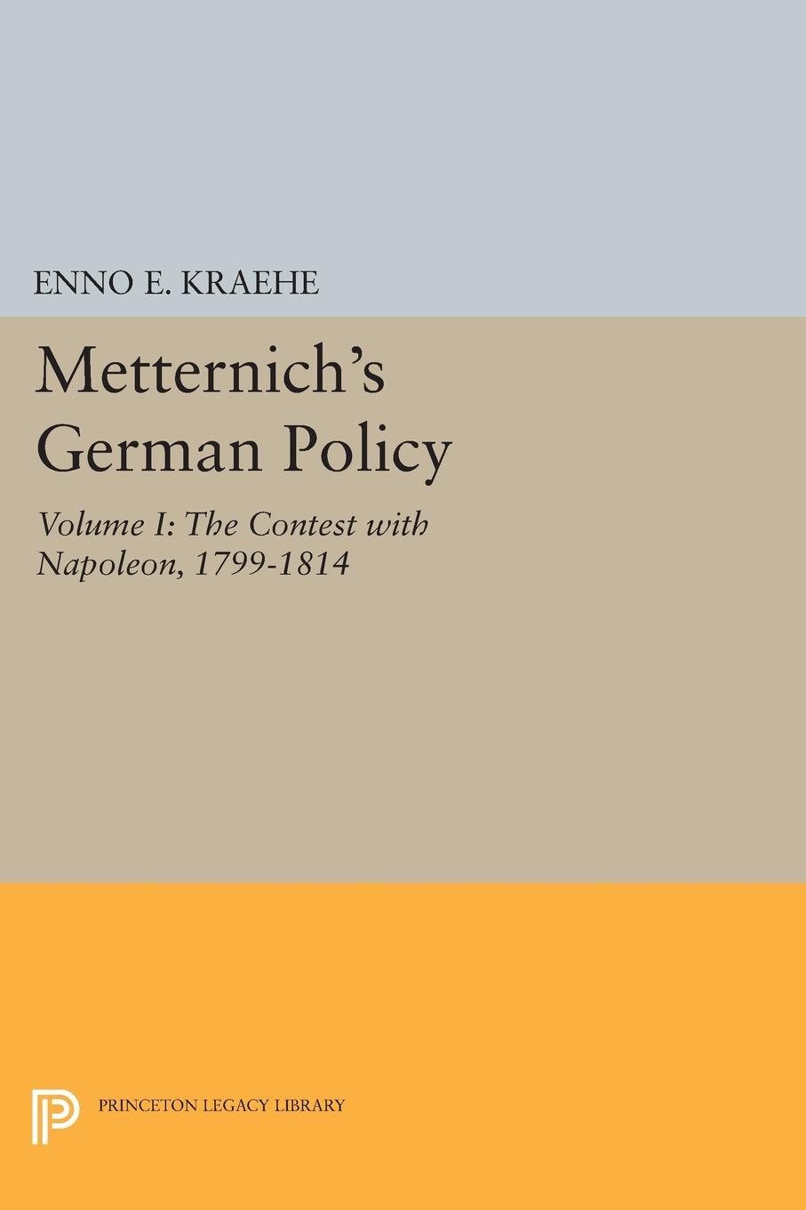 Metternich's German Policy, Volume I