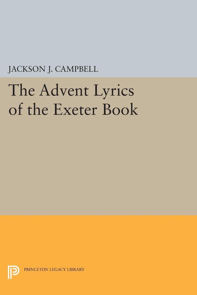 Advent Lyrics of the Exeter Book by Jackson J. Campbell
