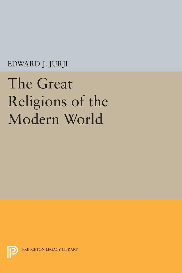 Great Religions of the Modern World by Edward Jabra Jurji