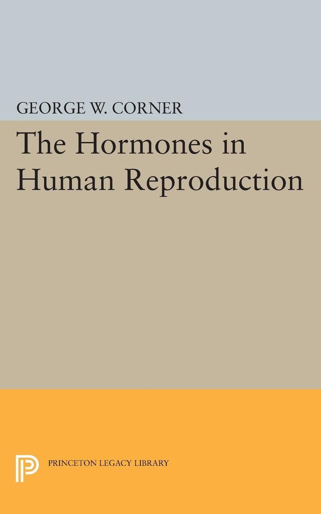 Hormones in Human Reproduction by George Washington Corner