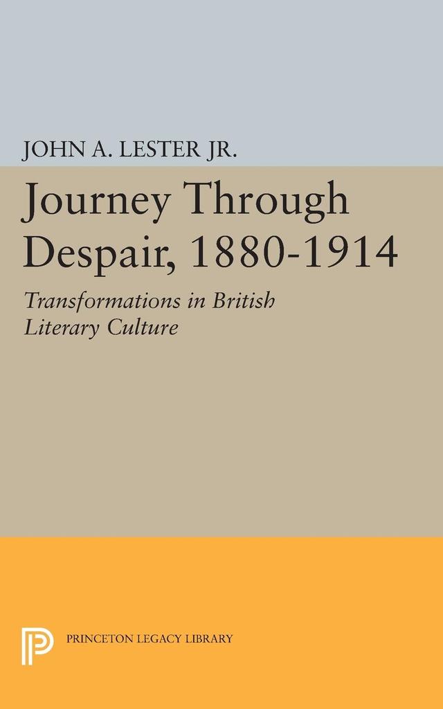 Journey Through Despair, 1880-1914 by John Ashby Lester Jr.