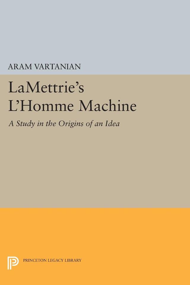 LaMettrie's L'Homme Machine by Aram Vartanian
