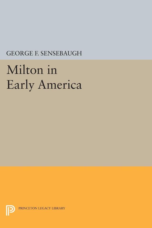 Milton in Early America by George Frank Sensebaugh