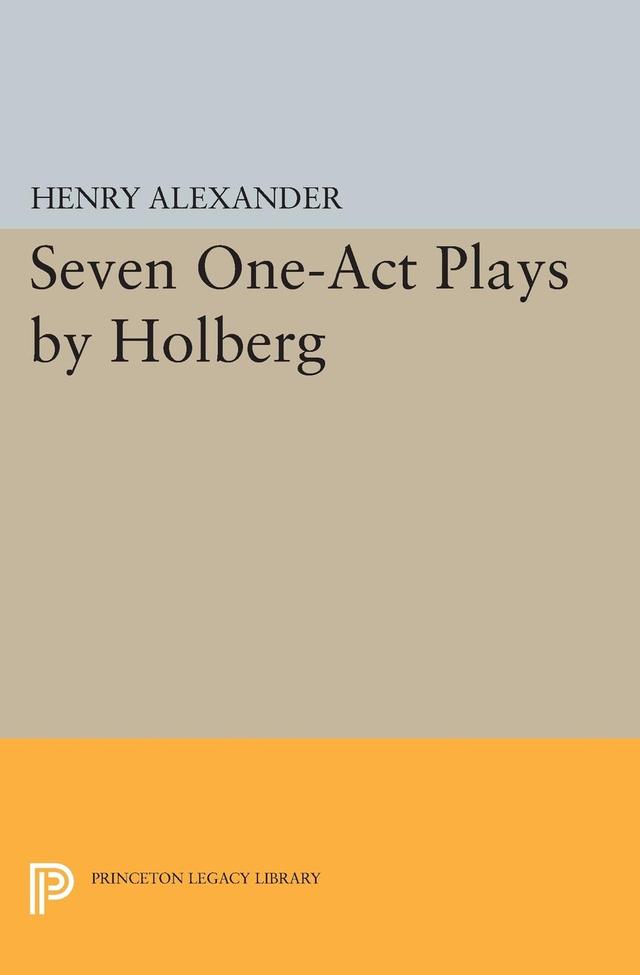 Seven One-Act Plays by Holberg by Henry Alexander, Ludvig Holberg