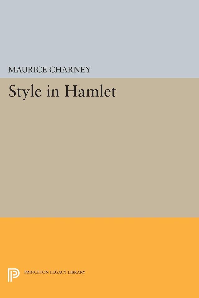 Style in Hamlet by Maurice M. Charney