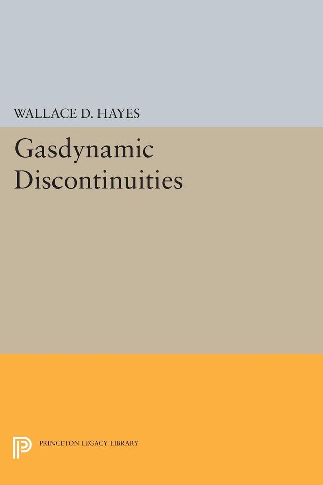 Gasdynamic Discontinuities by Wallace Dean Hayes