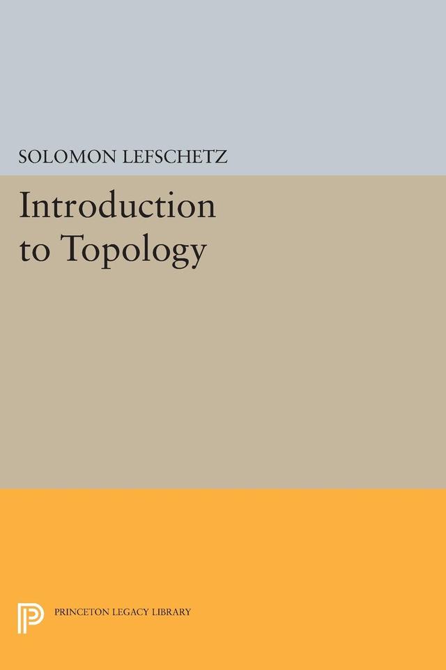 Introduction to Topology by Solomon Lefschetz
