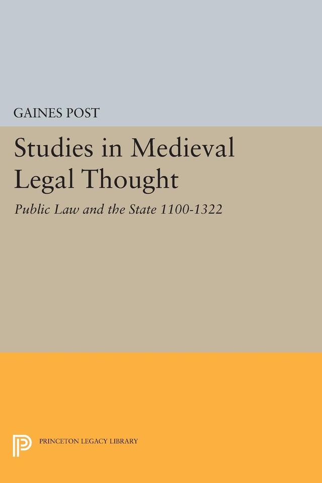Studies in Medieval Legal Thought by Gaines Post