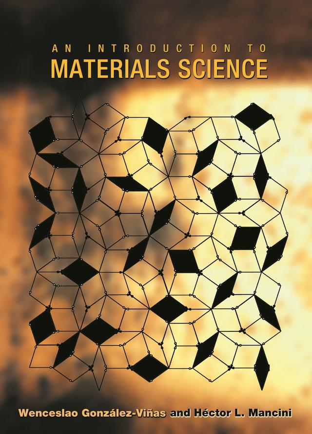 An Introduction to Materials Science by Héctor L. Mancini, Wenceslao González-Viñas