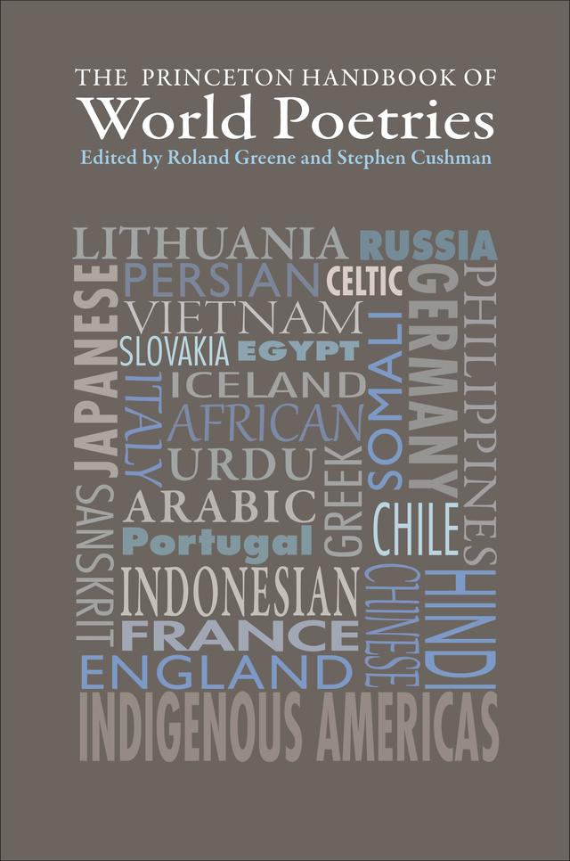 The Princeton Handbook of World Poetries by Roland Greene, Stephen Cushman