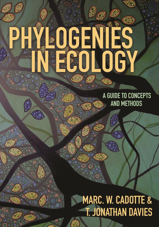 Phylogenies in Ecology by Marc W. Cadotte, T. Jonathan Davies