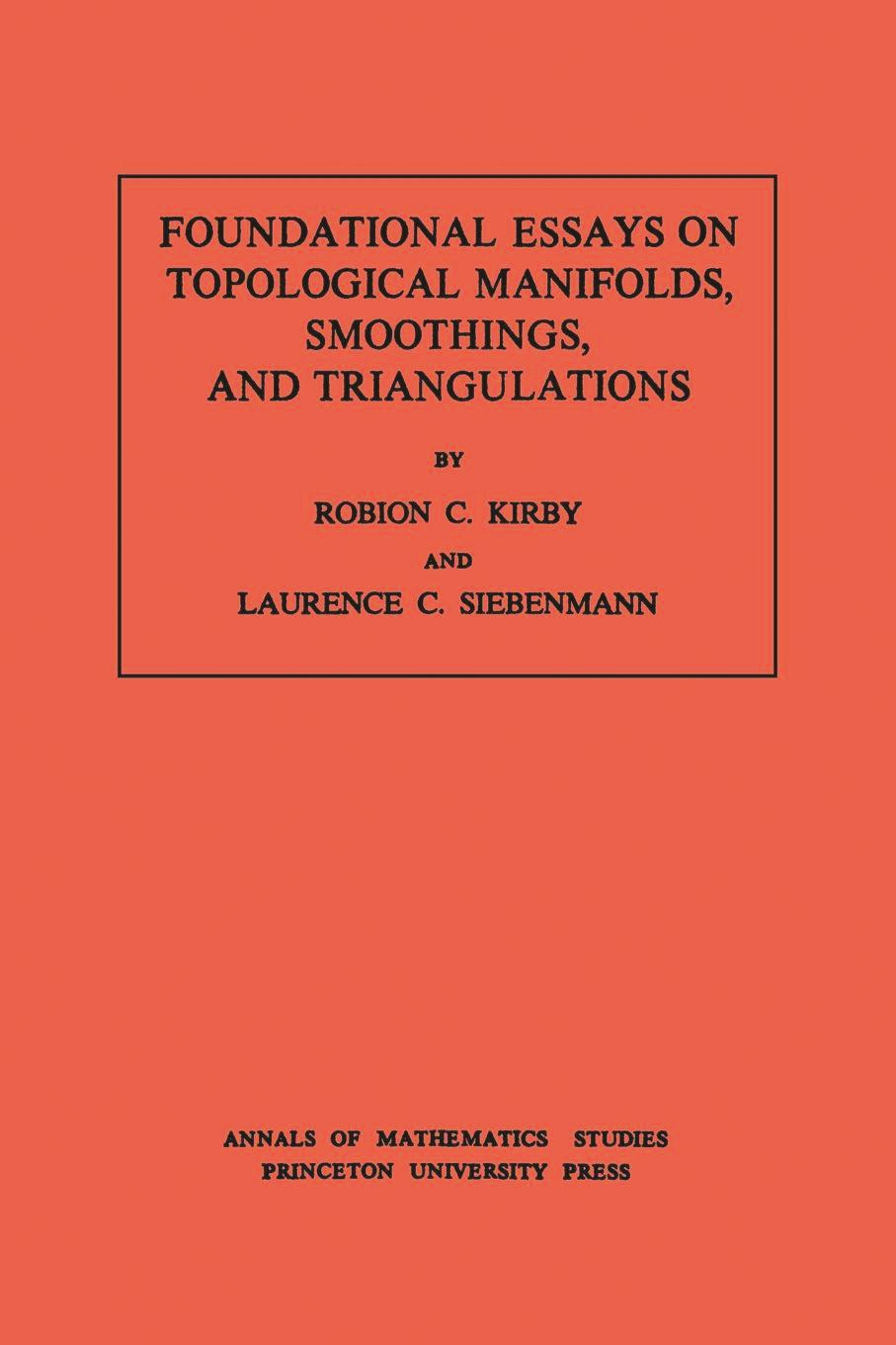 Foundational Essays on Topological Manifolds, Smoothings, and Triangulations