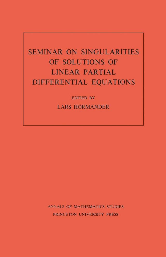 Seminar on Singularities of Solutions of Linear Partial Differential Equations by Lars Valter Hörmander