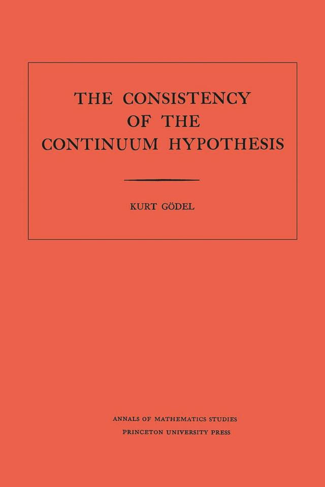Consistency of the Continuum Hypothesis by Kurt Gödel