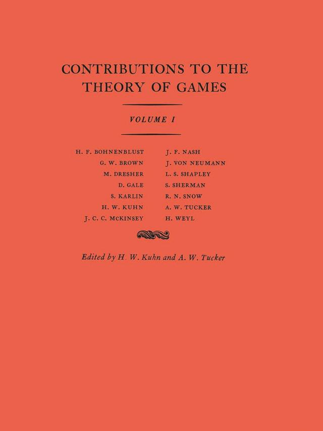 Contributions to the Theory of Games, Volume I by Albert William Tucker, Harold W. Kuhn