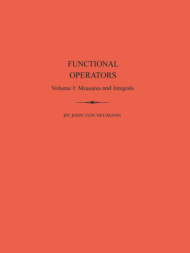 Functional Operators, Volume 1 by John von Neumann