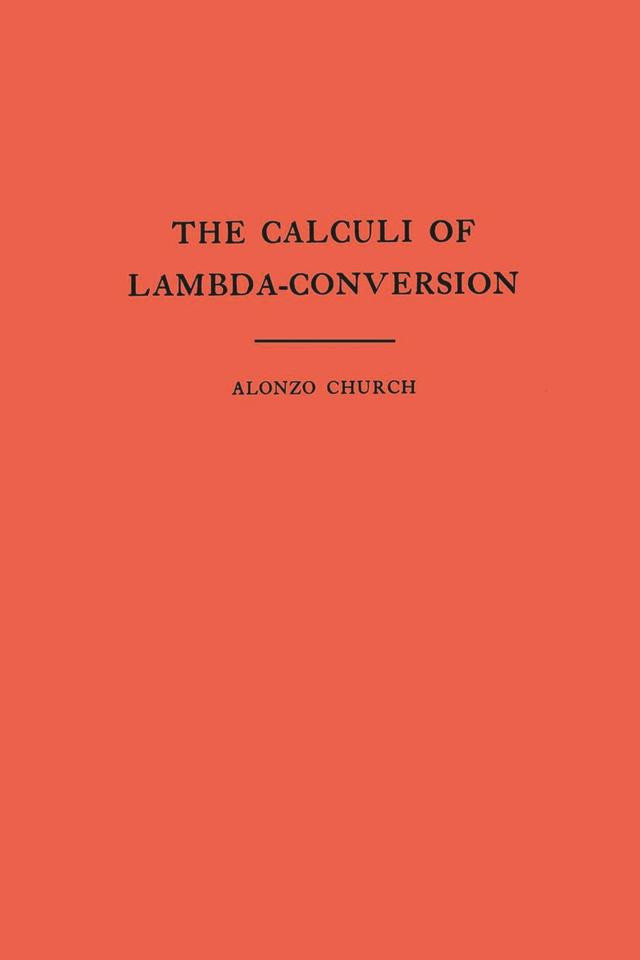 The Calculi of Lambda-Conversion by Alonzo Church