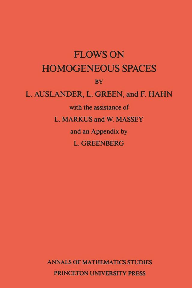 Flows on Homogeneous Spaces by F. Hahn, L. Green, Louis Auslander