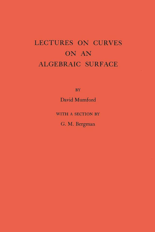 Lectures on Curves on an Algebraic Surface by David Mumford