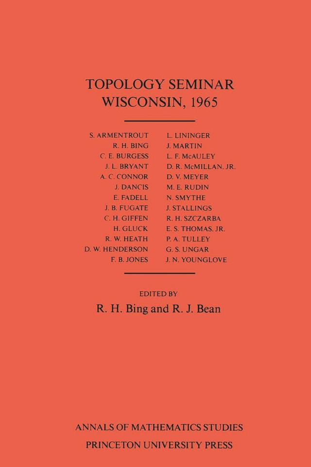 Topology Seminar Wisconsin, 1965 by Ralph J. Bean, R. H. Bing