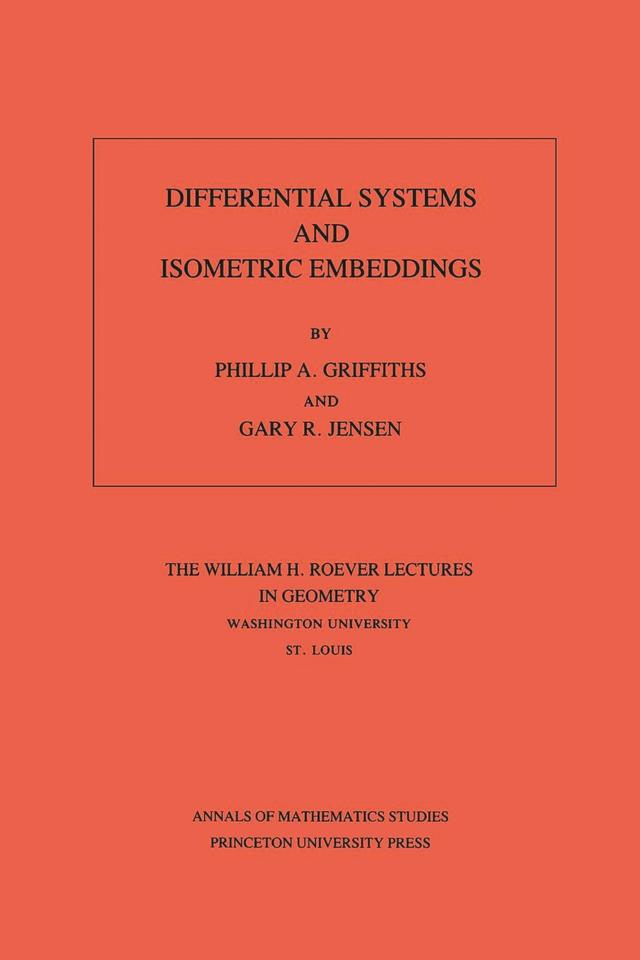 Differential Systems and Isometric Embeddings by Gary R. Jensen, Phillip A. Griffiths