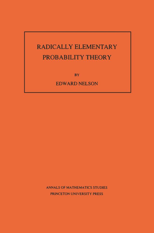 Radically Elementary Probability Theory by Edward Nelson