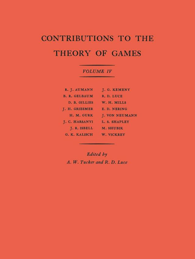 Contributions to the Theory of Games, Volume IV by Albert William Tucker, Robert Duncan Luce