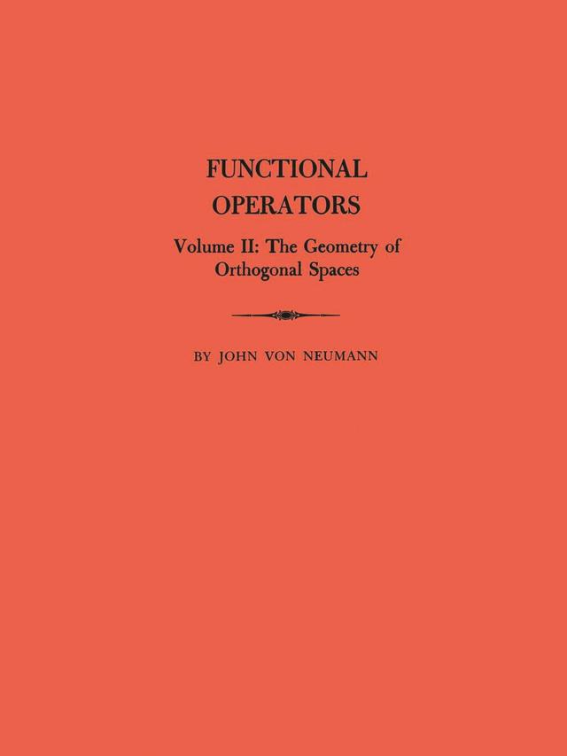 Functional Operators, Volume 2 by John von Neumann