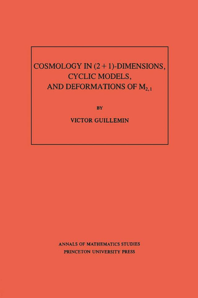 Cosmology in (2 + 1) -Dimensions, Cyclic Models, and Deformations of M2,1 by Victor Guillemin