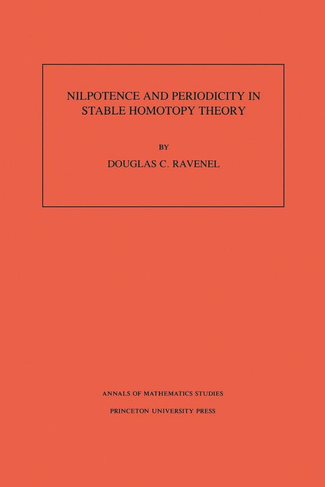 Nilpotence and Periodicity in Stable Homotopy Theory by Douglas C. Ravenel