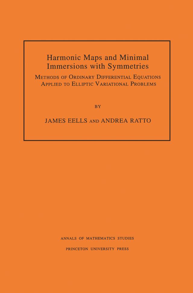 Harmonic Maps and Minimal Immersions with Symmetries by Andrea Ratto, James Eells