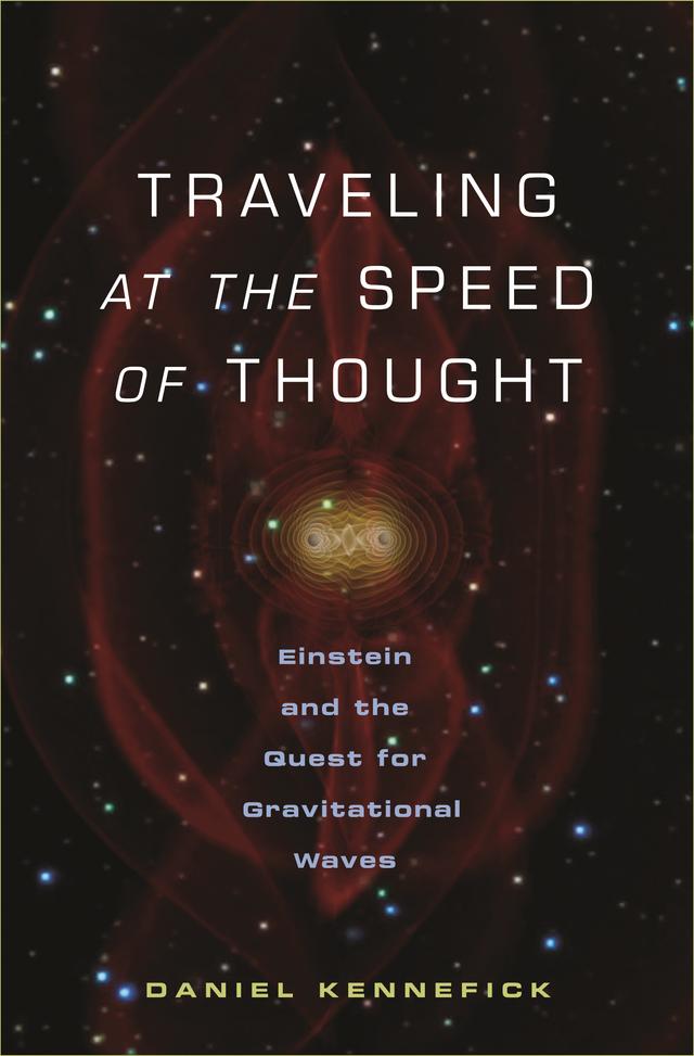 Traveling at the Speed of Thought by Daniel Kennefick