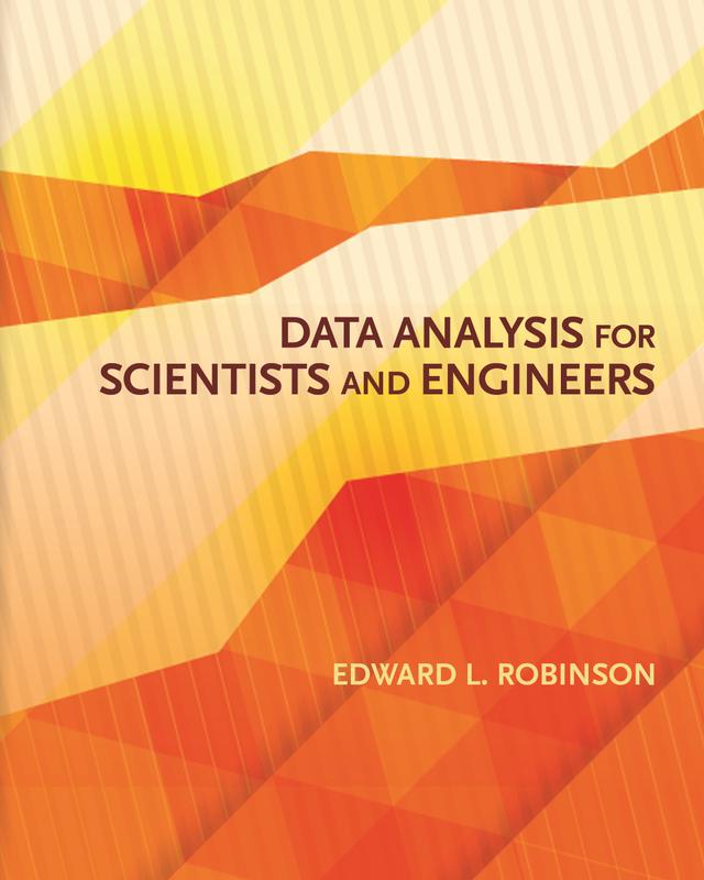 Data Analysis for Scientists and Engineers by Edward L. Robinson