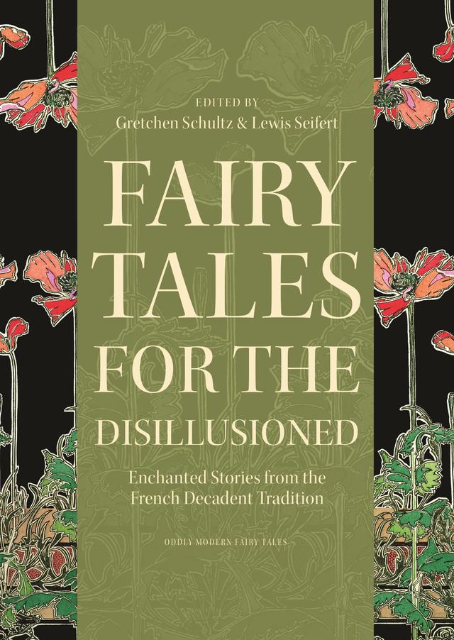 Fairy Tales for the Disillusioned by Gretchen Schultz, Lewis Seifert
