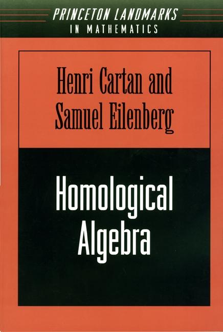 Homological Algebra by Henri Cartan, Samuel Eilenberg