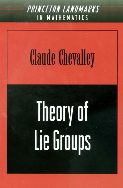 Theory of Lie Groups by Claude Chevalley