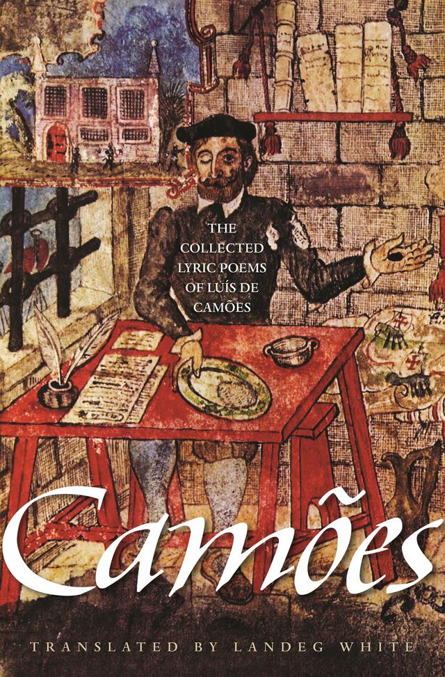 The Collected Lyric Poems of Luís de Camões by Landeg White, Luís de Camões