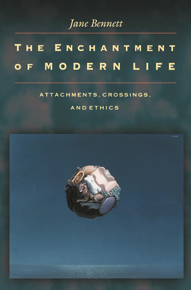 The Enchantment of Modern Life by Jane Bennett