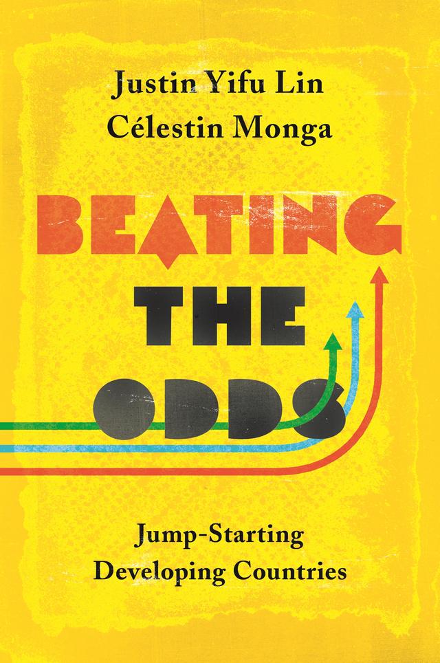 Beating the Odds by Célestin Monga, Justin Yifu Lin