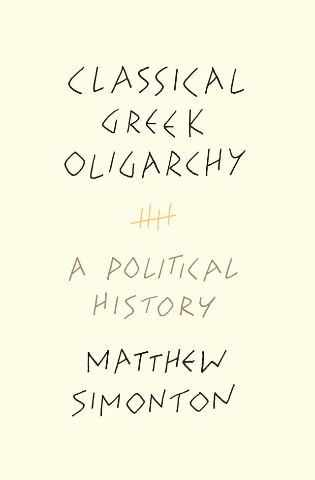 Classical Greek Oligarchy by Matthew Simonton
