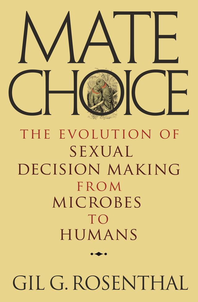 Mate Choice by Gil G. Rosenthal