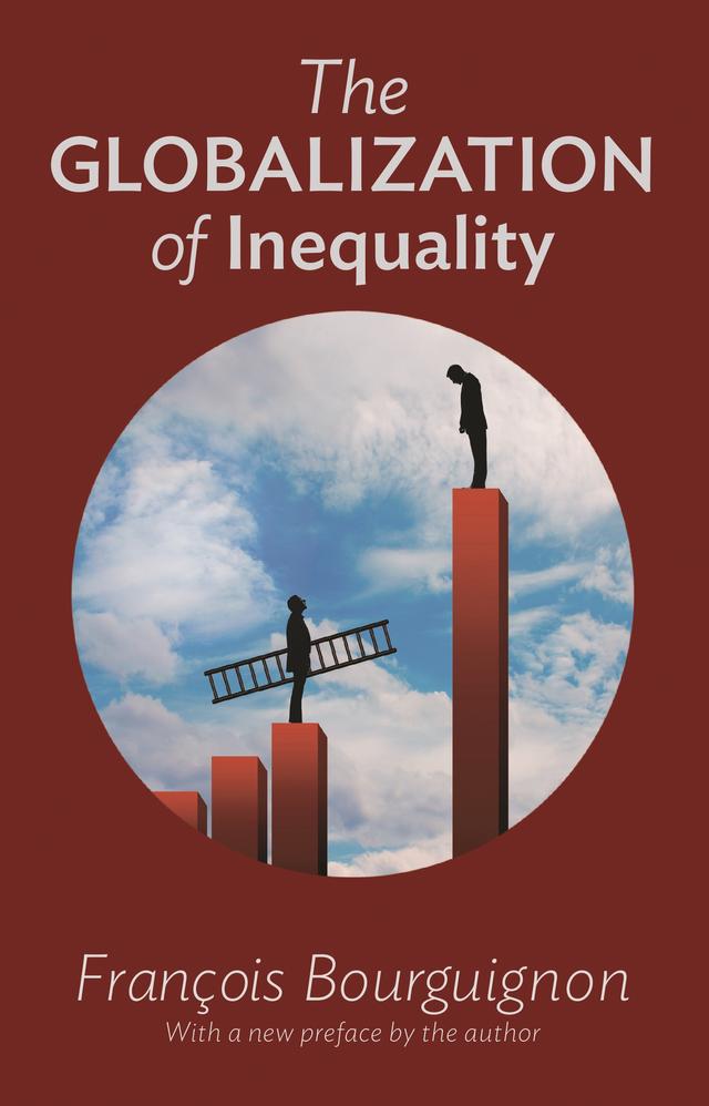 The Globalization of Inequality by François Bourguignon, Thomas Scott-Railton