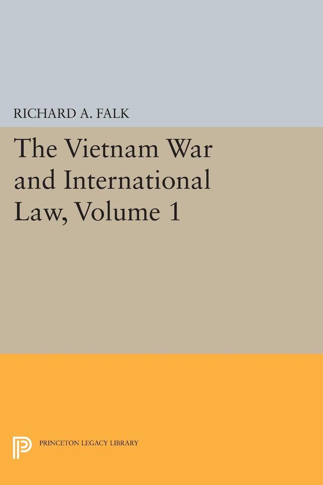 The Vietnam War and International Law, Volume 1 by Richard A. Falk
