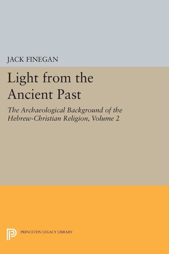 Light from the Ancient Past, Vol. 2 by Jack Finegan