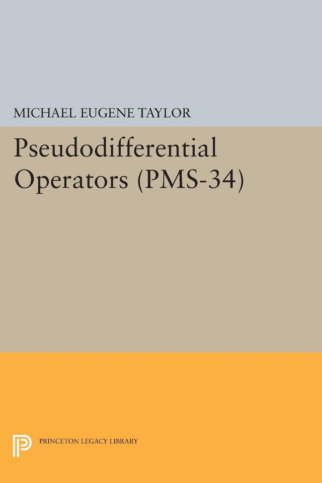 Pseudodifferential Operators by Michael Eugene Taylor